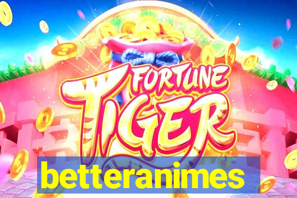 betteranimes