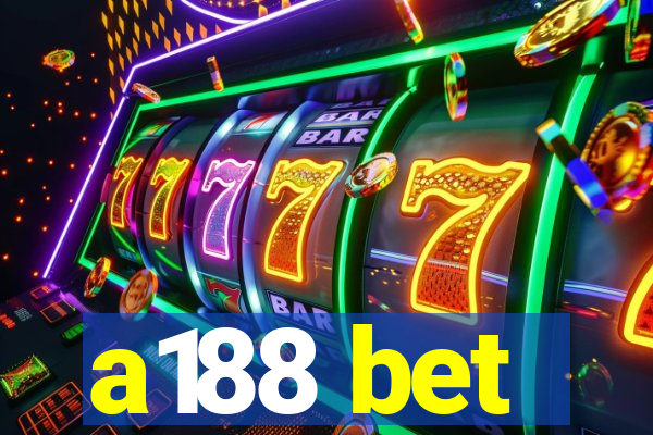 a188 bet