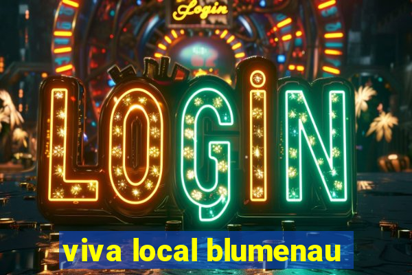 viva local blumenau