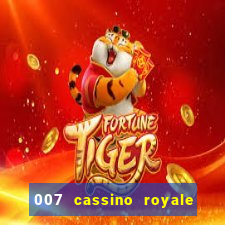 007 cassino royale completo dublado