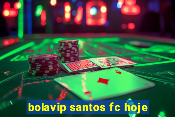 bolavip santos fc hoje