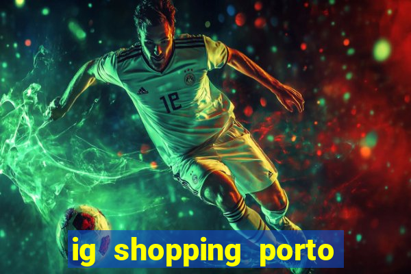 ig shopping porto velho cinema