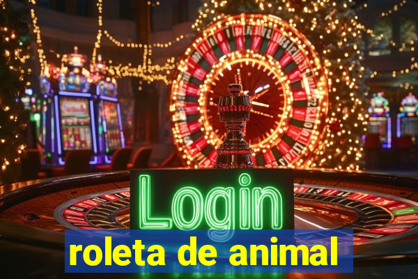 roleta de animal