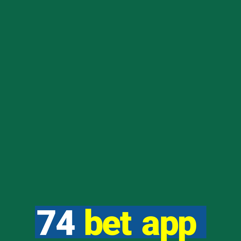 74 bet app