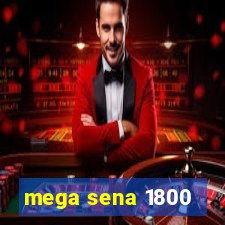 mega sena 1800