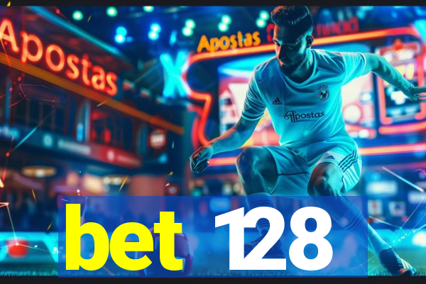 bet 128