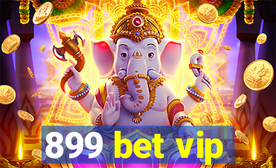 899 bet vip