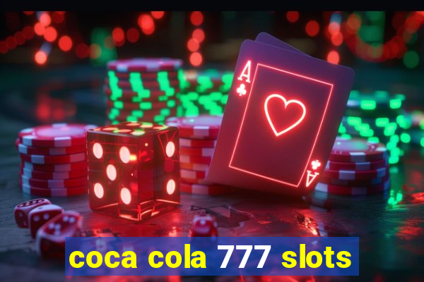 coca cola 777 slots