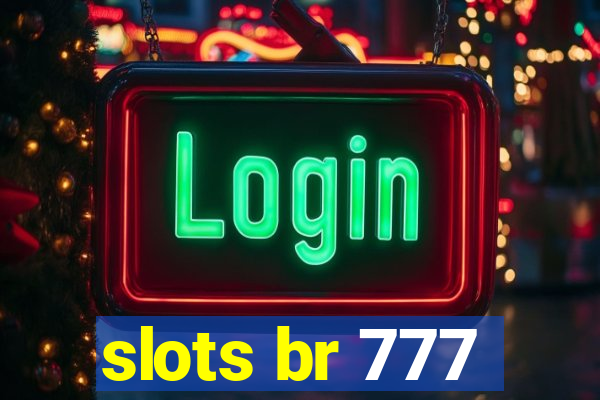 slots br 777