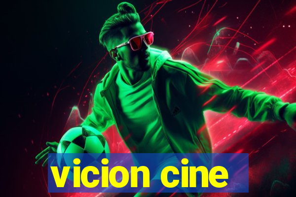 vicion cine