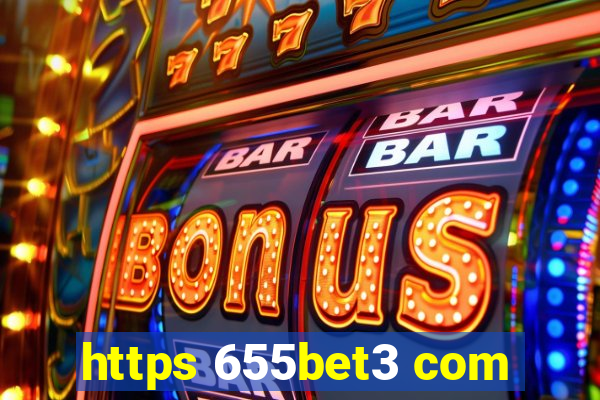 https 655bet3 com