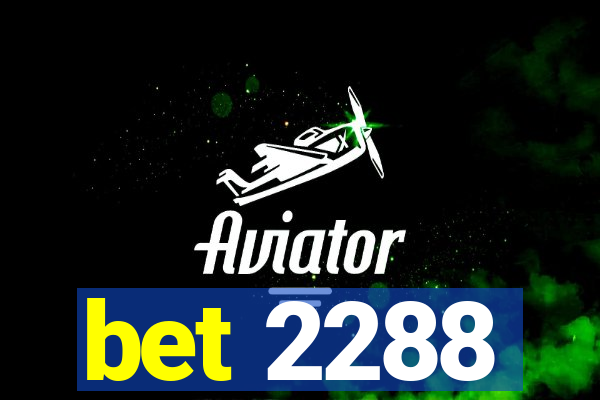 bet 2288