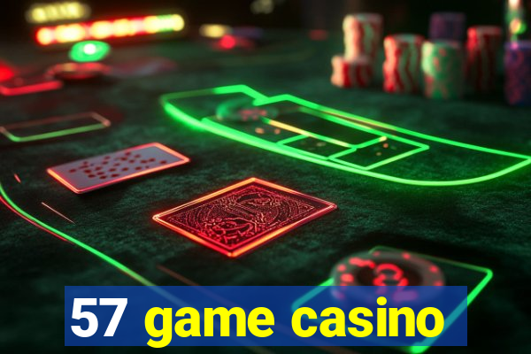 57 game casino