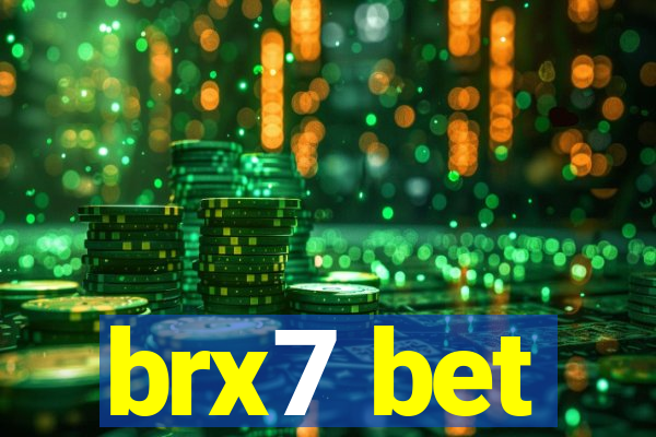 brx7 bet