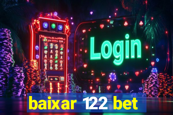 baixar 122 bet