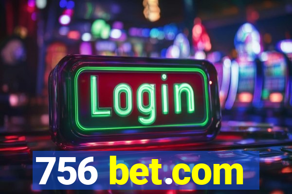 756 bet.com