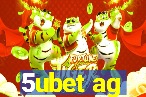 5ubet ag