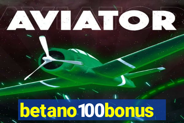 betano100bonus