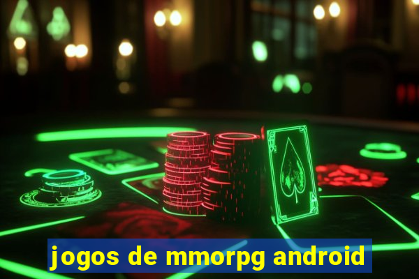 jogos de mmorpg android