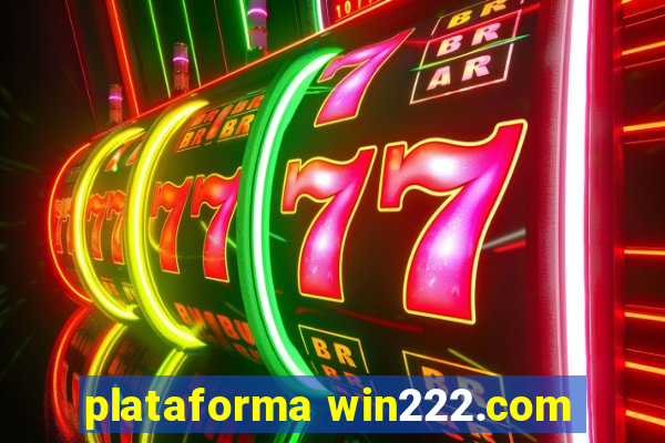 plataforma win222.com