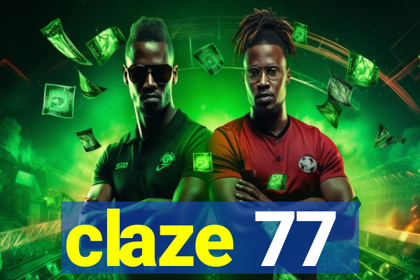 claze 77