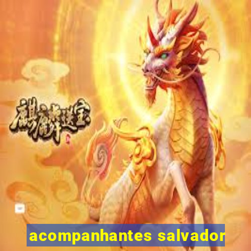 acompanhantes salvador