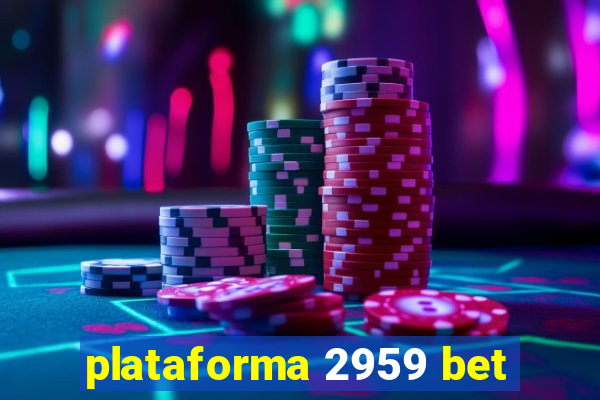 plataforma 2959 bet