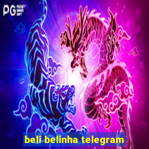 beli belinha telegram