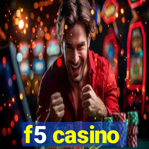 f5 casino