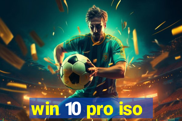 win 10 pro iso