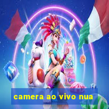 camera ao vivo nua