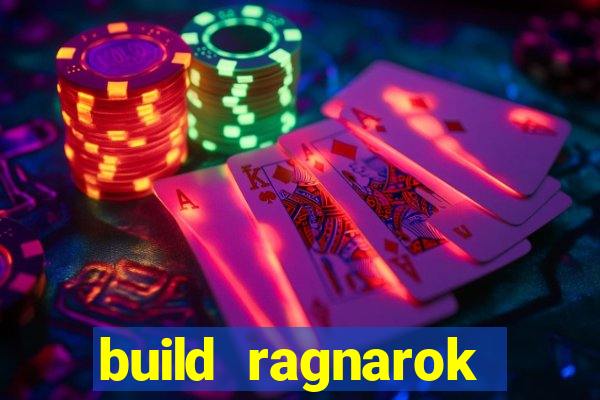 build ragnarok history reborn rag