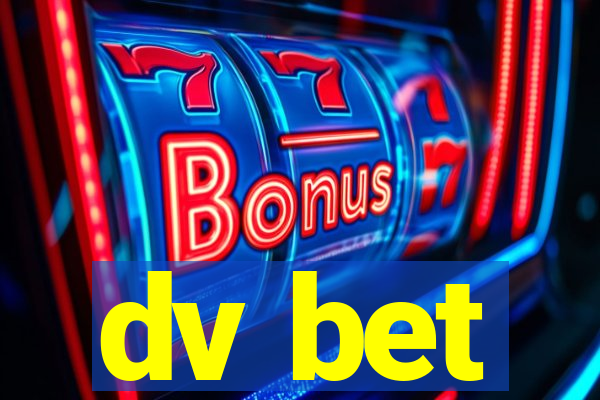 dv bet