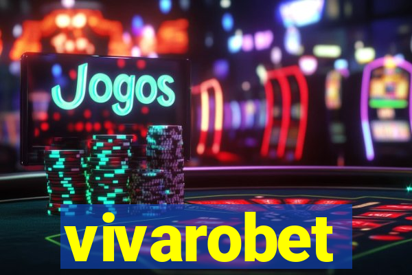 vivarobet