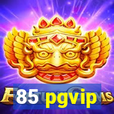 85 pgvip