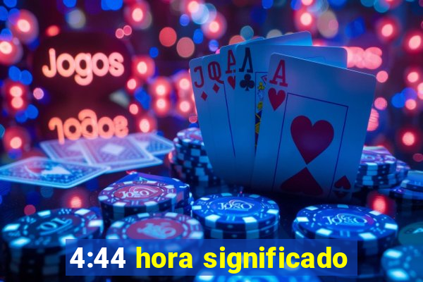 4:44 hora significado