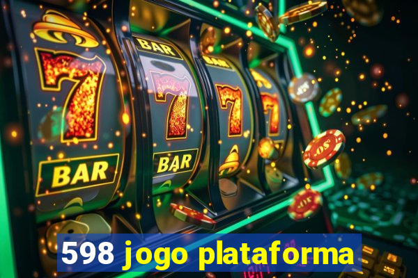 598 jogo plataforma