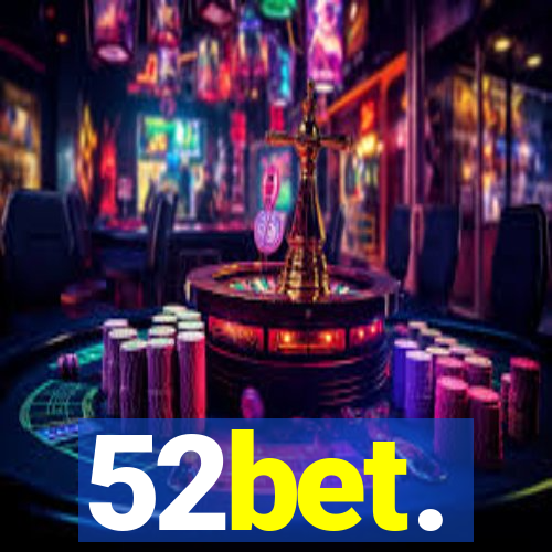 52bet.