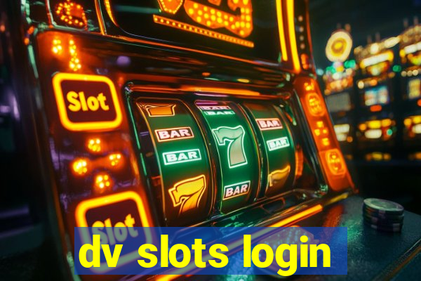 dv slots login