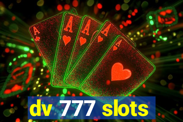 dv 777 slots