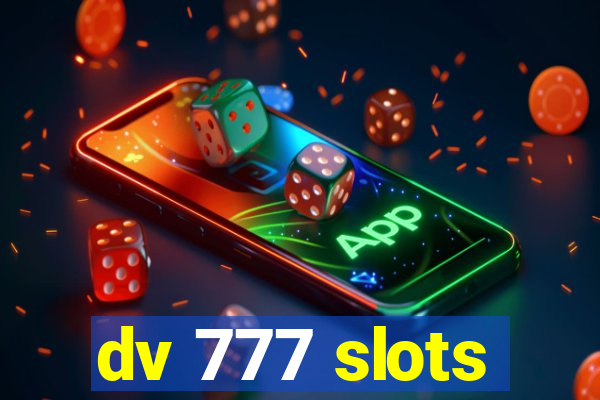 dv 777 slots