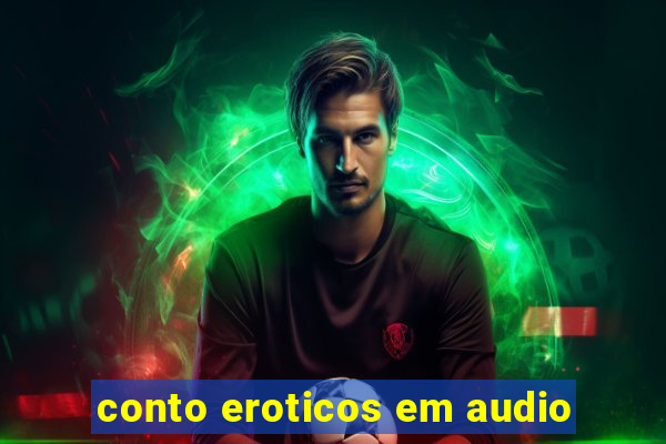 conto eroticos em audio