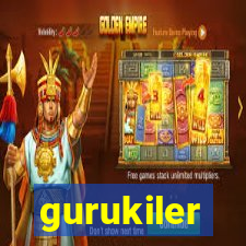 gurukiler