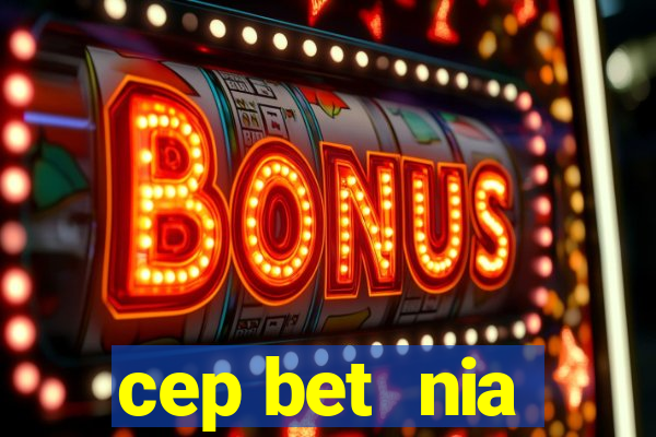 cep bet  nia