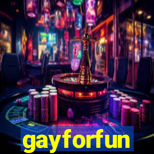 gayforfun