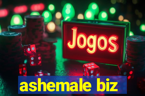 ashemale biz