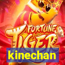 kinechan