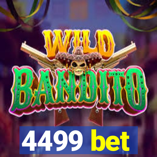 4499 bet