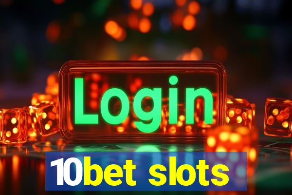 10bet slots