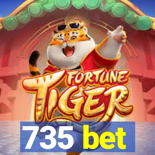 735 bet